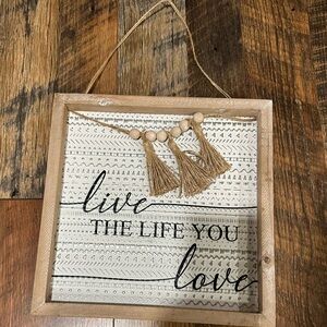 “Live the life you Love” wooden framed painted on aluminum 12” square wall art